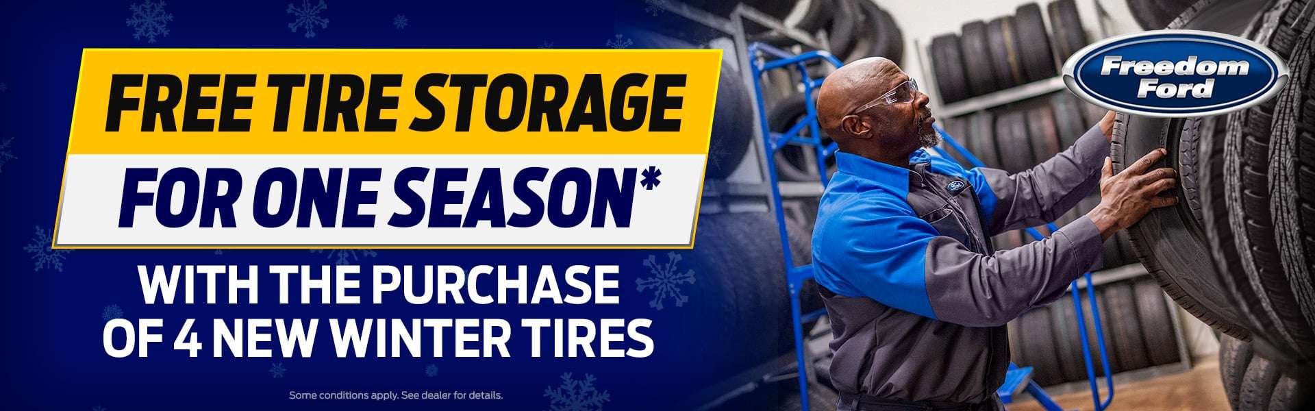 Freedom Ford technician handling a tire beside rows of stored tires, promoting free tire storage for one season with the purchase of four new winter tires.