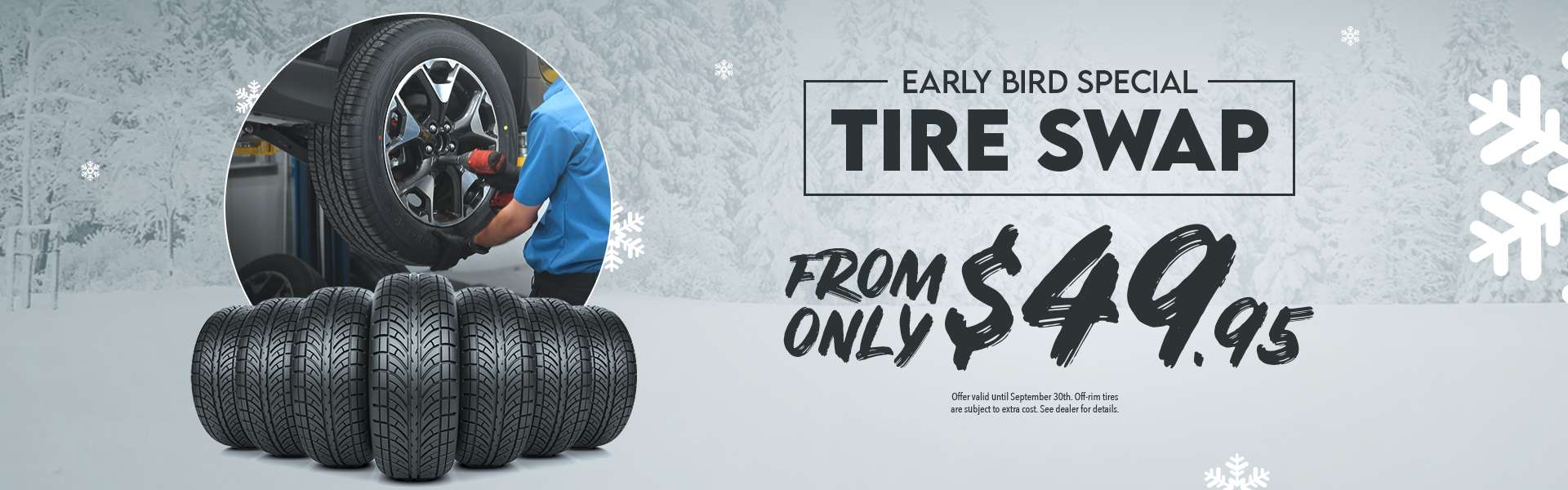 Subaru Saskatoon Early Bird Tire Swap Special – winter tire change service from only $49.95, limited-time offer ending September 30.