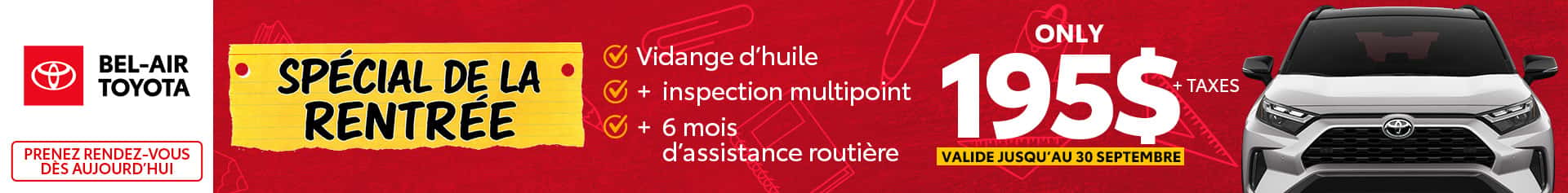 Spécial service de la rentrée – obtenez une vidange d’huile, une inspection multipoint et une assistance routière pour 195 $ + taxes
