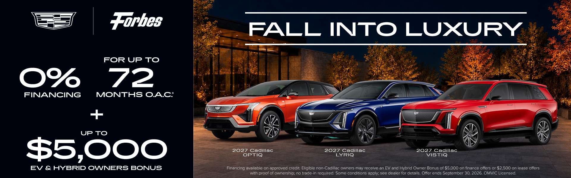 2027 Cadillac Optiq, Lyriq, Vistiq0% Financing For Up To 72 Months O.A.C.*+ Up To $5,000 EV & Hybrid Owners Bonus