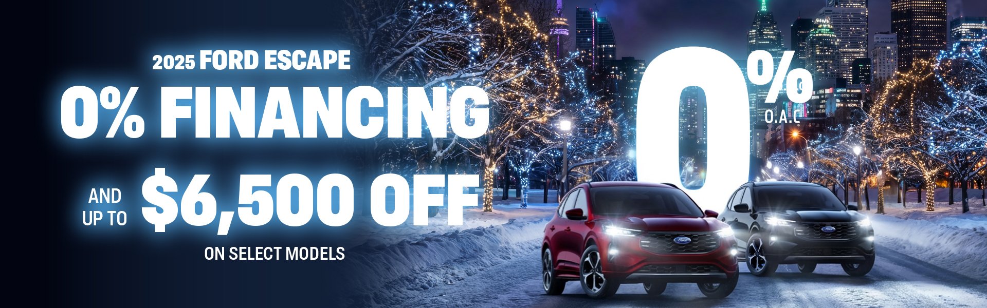 A red Ford Escape and a silver Ford Escape appear on a snowy urban road at night, surrounded by lit trees and high rise buildings. The promotion reads zero percent financing OAC and up to sixty five hundred dollars off select models.