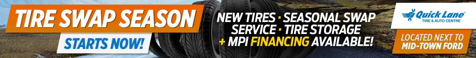 Promotional graphic for Quick Lane Tire & Auto Centre announcing the start of tire swap season. Features stacked tires on a split road showing winter and summer, with text highlighting services like new tires, seasonal swaps, storage, and MPI financing. Located next to Mid-Town Ford in the Waverley Automall.