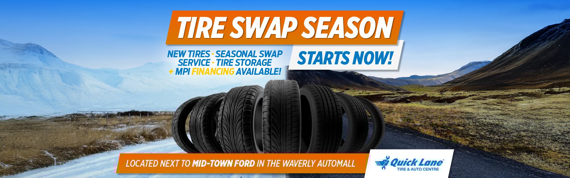 2025-09_MTF_ServiceOffers-October2025_1920x600-1 Promotional graphic for Quick Lane Tire & Auto Centre announcing the start of tire swap season. Features stacked tires on a split road showing winter and summer, with text highlighting services like new tires, seasonal swaps, storage, and MPI financing. Located next to Mid-Town Ford in the Waverley Automall.