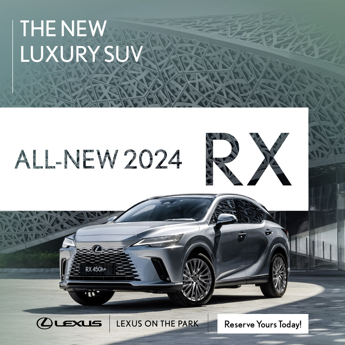 Reserve Your 2024 Lexus Lexus On The Park