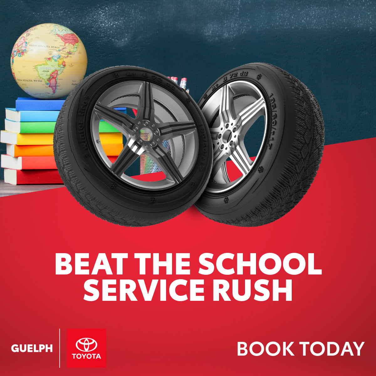 Beat the Back to School (Tire) Rush - Guelph Toyota