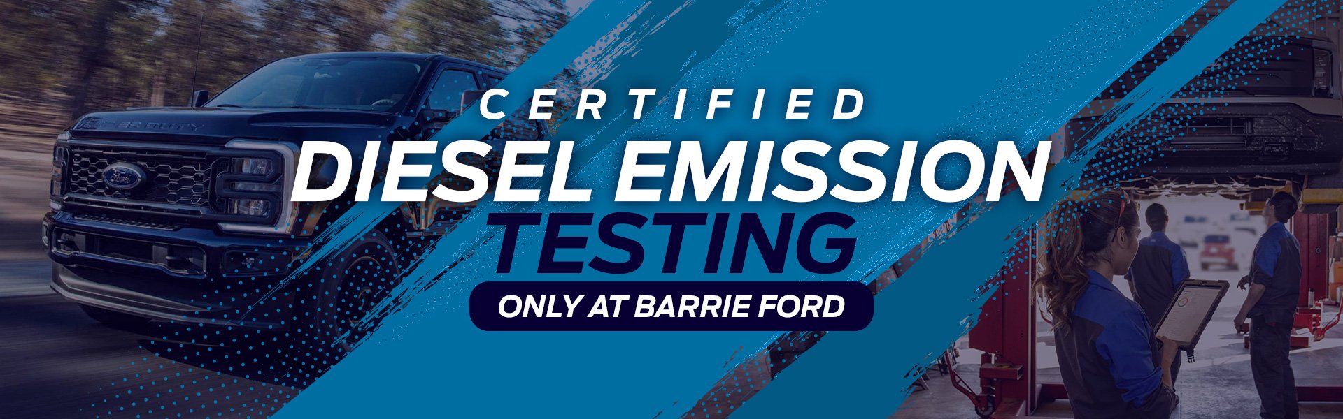 A blue-toned promotional graphic featuring a black Ford Super Duty truck driving outdoors. Below it, technicians in a service bay are using diagnostic equipment. Bold text reads “Certified Diesel Emission Testing Only at Barrie Ford” with dynamic blue paint-stroke design elements.